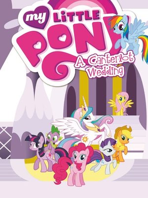 cover image of My Little Pony: A Canterlot Wedding